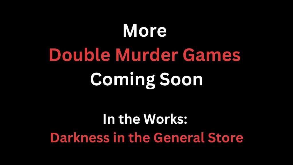 More double murder games coming soon